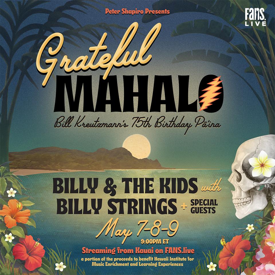 Grateful Mahalo - Billy Kreutzmann’s 75th Birthday Pa’ina