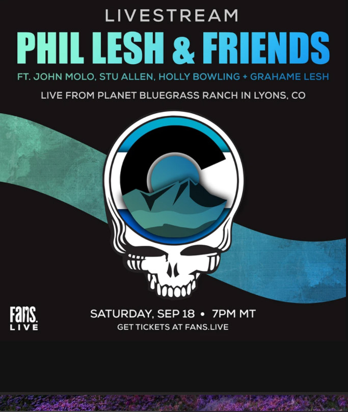 Phil Lesh & Friends Ft. John Molo, Stu Allen, Holly Bowling + Grahame Lesh