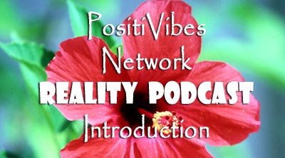 Introduction to REALITY JAB The Time Space Adventurers Podcast from Designer Of Reality and The PositiVibes Network